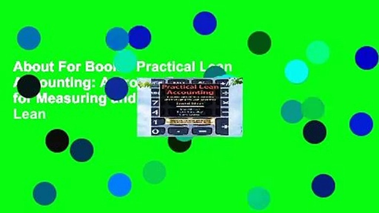About For Books  Practical Lean Accounting: A Proven System for Measuring and Managing the Lean