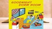 R.E.A.D Goodnight Dorm Room: All the Advice I Wish I Got Before Going to College D.O.W.N.L.O.A.D