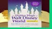 Online The Hidden Magic of Walt Disney World: Over 600 Secrets of the Magic Kingdom, Epcot,