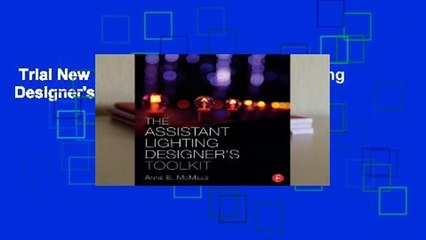 Trial New Releases  The Assistant Lighting Designer's Toolkit by Anne E. McMills