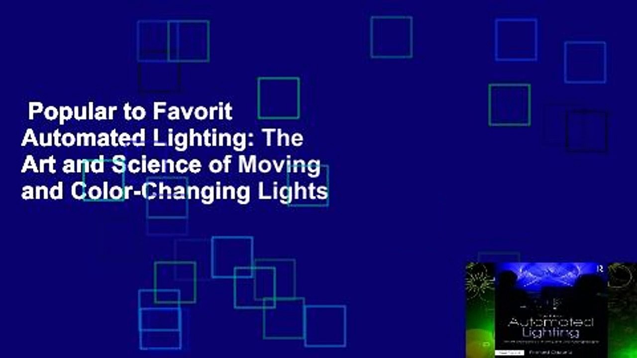 Popular to Favorit  Automated Lighting: The Art and Science of Moving and Color-Changing Lights