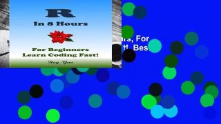 About For Books  R: In 8 Hours, For Beginners, Learn Coding Fast!  Best Sellers Rank : #2