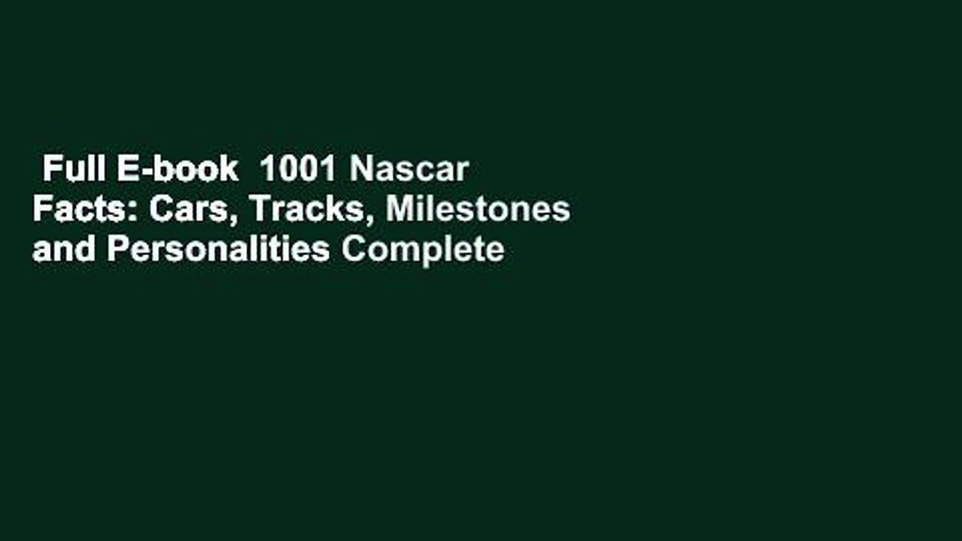 Full E Book 1001 Nascar Facts Cars Tracks Milestones And Personalities Complete Video Dailymotion