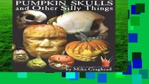 Full version  Pumpkin Skulls and Other Silly Things: How to carve a skull out of a pumpkin, one