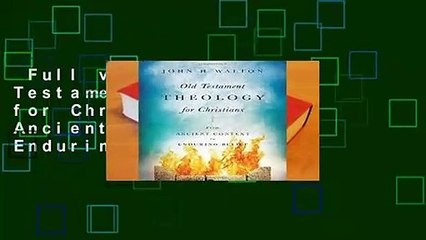 Full version  Old Testament Theology for Christians: From Ancient Context to Enduring Belief