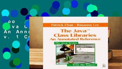 About For Books  The Java Class Libraries: An Annotated Reference v. 1 Complete