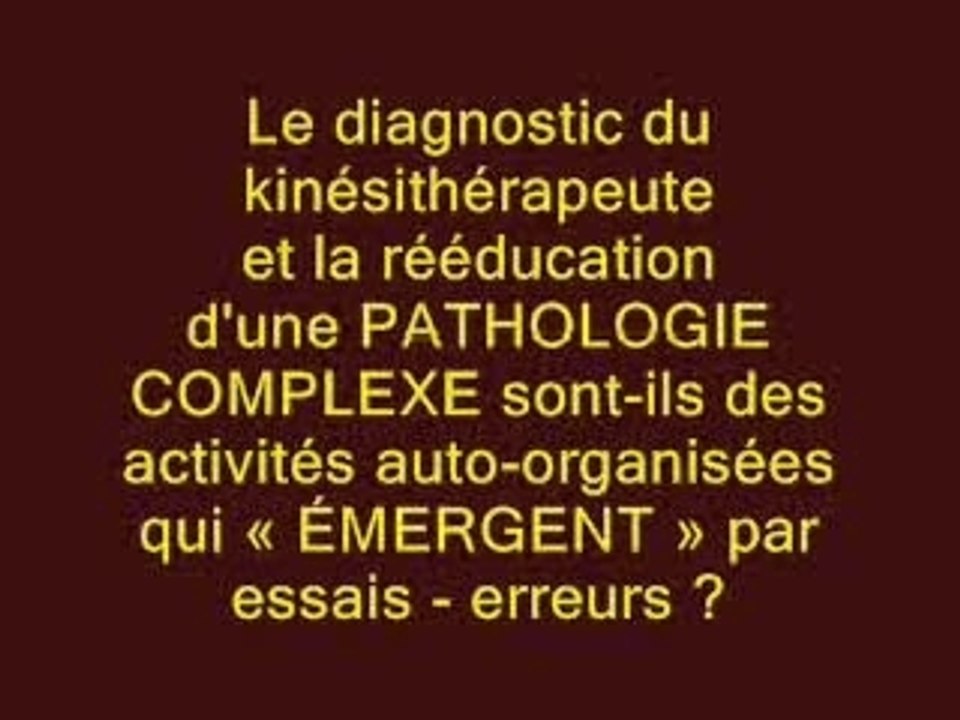 Auto-organisation de la rééducation ?