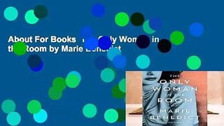 About For Books  The Only Woman in the Room by Marie Benedict