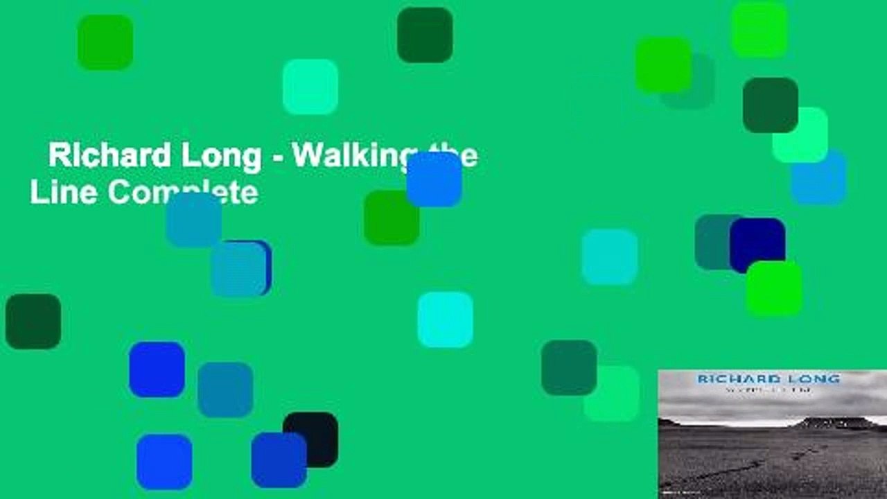 Richard Long - Walking the Line Complete
