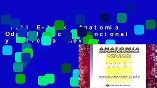 Full E-book  Anatomia Odontologica - Funcional y Aplicada  Review