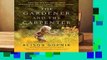[Read] The Gardener and the Carpenter: What the New Science of Child Development Tells Us about