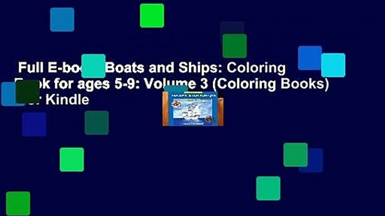 Full E-book  Boats and Ships: Coloring Book for ages 5-9: Volume 3 (Coloring Books)  For Kindle