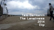 Tom Manin The Loneliness 2014 CLIP