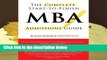 Full version  Complete Start-to-Finish MBA Admissions Guide Complete