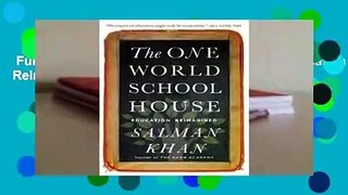 Full version  The One World Schoolhouse: Education Reimagined  For Kindle