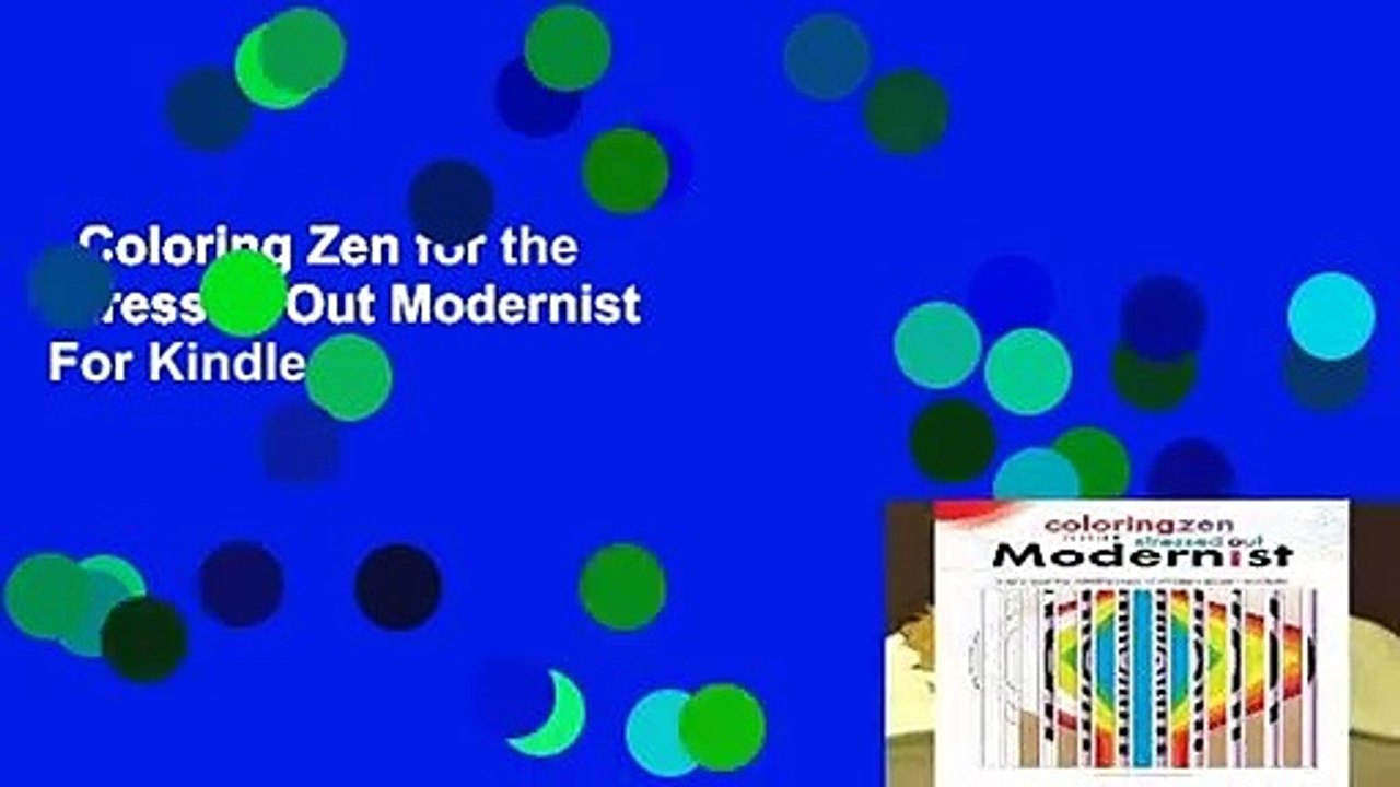 Coloring Zen for the Stressed Out Modernist  For Kindle