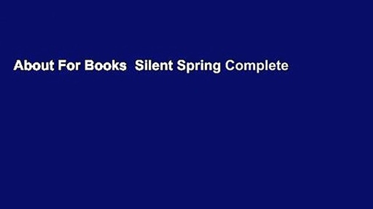 About For Books  Silent Spring Complete