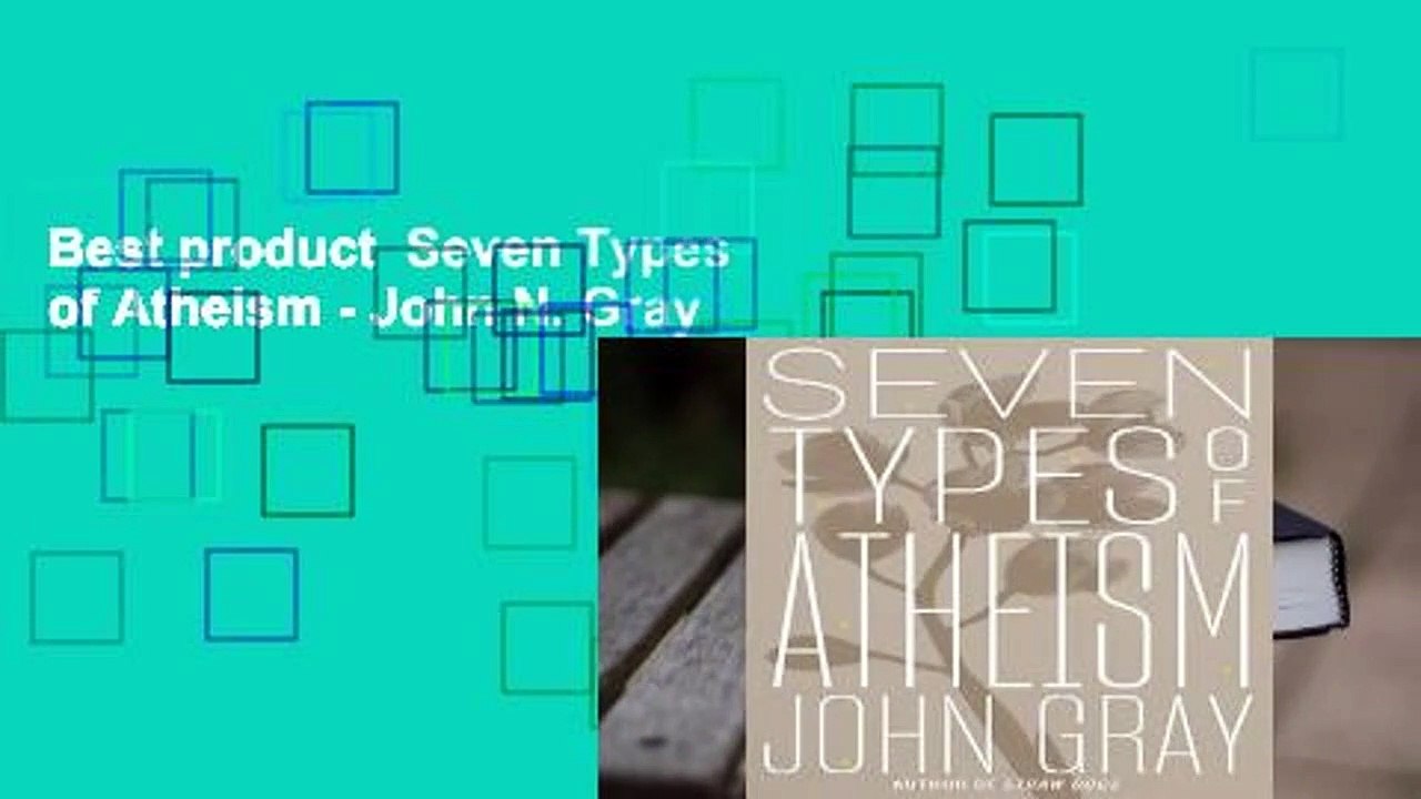 Best product  Seven Types of Atheism - John N. Gray