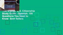 Full E-book  U.S. Citizenship Study Guide - Spanish: 100 Questions You Need to Know  Best Sellers