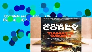 Complete acces  Tiamat's Wrath (The Expanse, #8) by James S.A. Corey