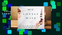 Complete acces  My Lovely Wife by Samantha  Downing