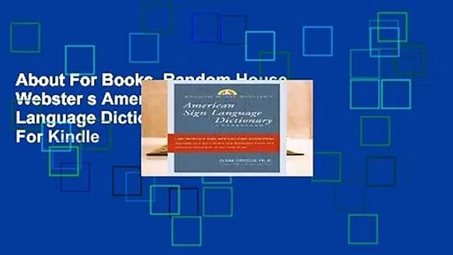About For Books Random House Webster s American Sign Language Dictionary For Kindle