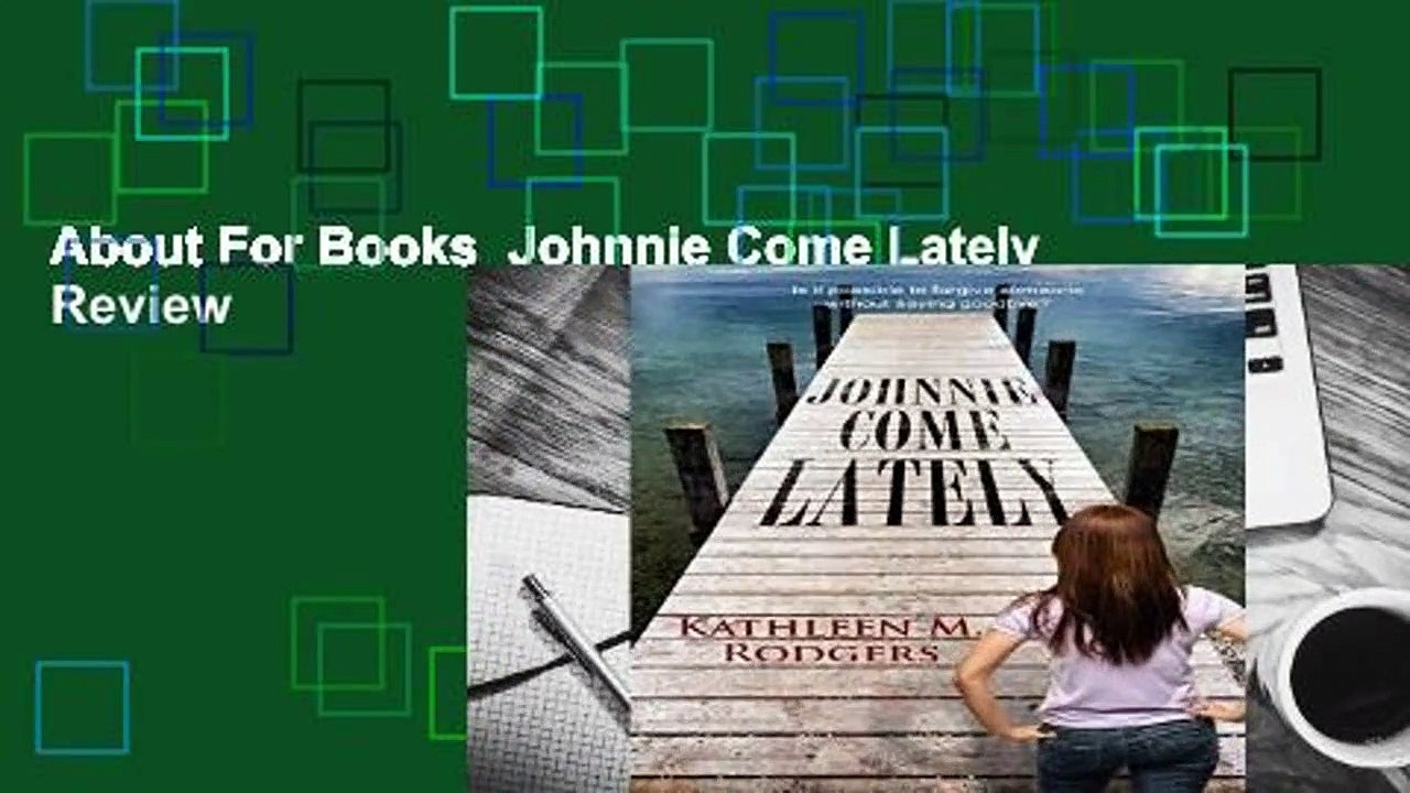 About For Books  Johnnie Come Lately  Review