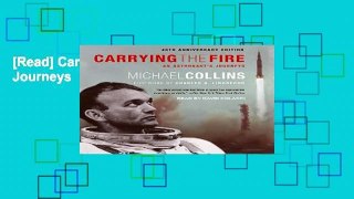 [Read] Carrying the Fire: An Astronaut s Journeys  For Full
