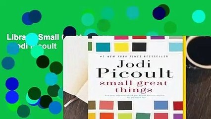 Library  Small Great Things - Jodi Picoult