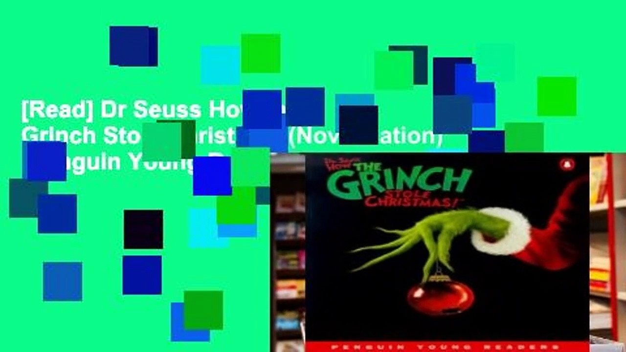[Read] Dr Seuss How the Grinch Stole Christmas (Novelisation) (Penguin Young Readers (Graded