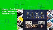 Library  Five Proofs of the Existence of God - Edward Feser