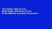 Full version  NCE Secrets Study Guide: NCE Exam Review for the National Counselor Examination