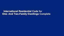 International Residential Code for One- And Two-Family Dwellings Complete