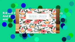 R.E.A.D 2018-2019 Academic Planner Weekly And Monthly: Calendar Schedule Organizer and Journal