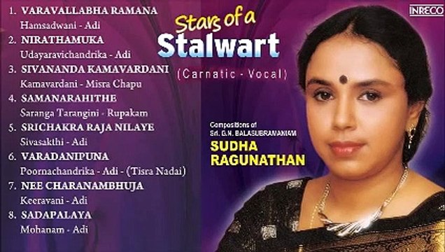 CARNATIC VOCAL ¦ SUDHA RAGHUNATHAN ¦ STARS OF A STALLWART ¦ JUKEBOX
