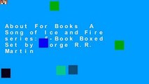 About For Books  A Song of Ice and Fire series: 5-Book Boxed Set by George R.R. Martin