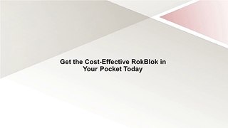 Get the Cost-Effective RokBlok in Your Pocket Today