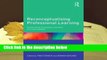R.E.A.D Reconceptualising Professional Learning: Sociomaterial Knowledges, Practices and