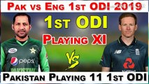 Pakistan vs England 1st ODI 2019 Playing 11 | Pakistan 11 Players Against England 1st ODI