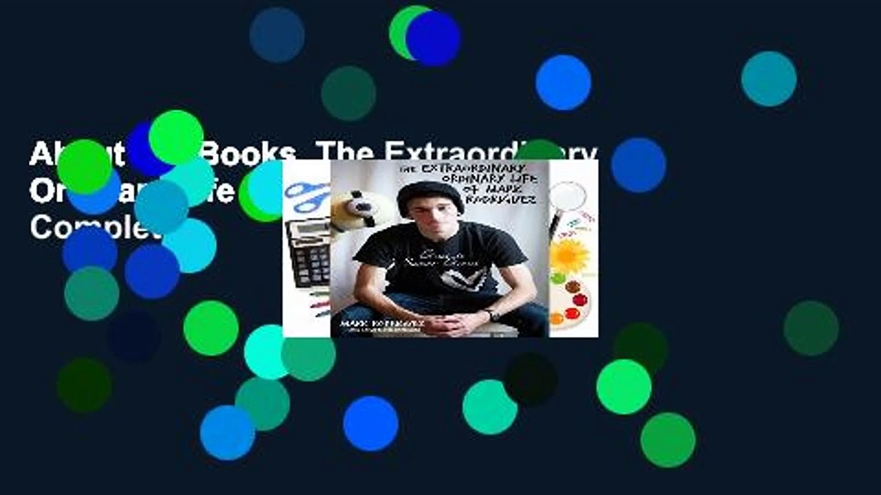 About For Books  The Extraordinary Ordinary Life of Mark Rodriguez Complete
