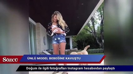 Ünlü model bebeğine kavuştu