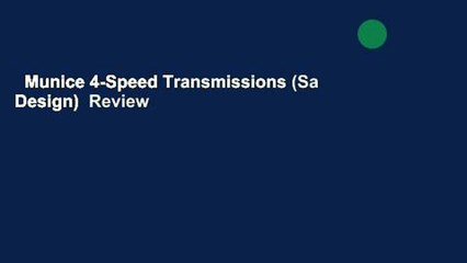 Munice 4-Speed Transmissions (Sa Design)  Review