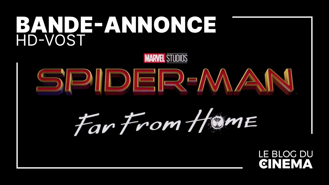 SPIDER-MAN - FAR FROM HOME : bande-annonce [HD-VOST]