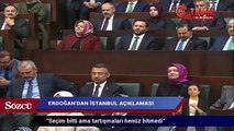 Erdoğan’dan İstanbul açıklaması