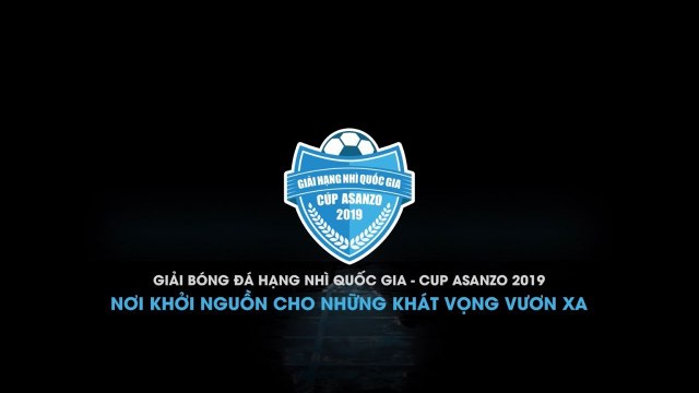 TRAILER | GIẢI BÓNG ĐÁ HẠNG NHÌ QUỐC GIA - CUP ASANZO 2019 | VFF Channel