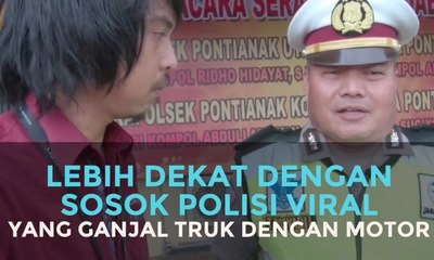 VLOG: Simak Cerita Sosok Polisi Viral yang Ganjal Truk dengan Motor