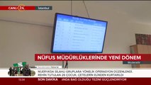 Nüfus müdürlüklerinde yeni dönem