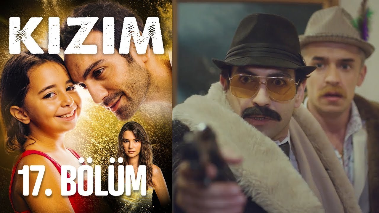 Kızım 17. Bölüm