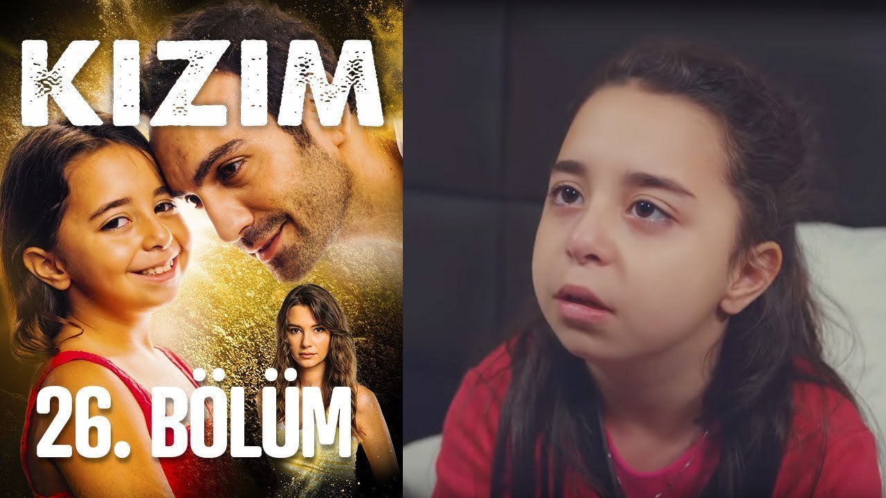 Kızım 26. Bölüm