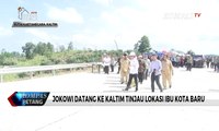 Tinjau Lokasi Ibu Kota Baru, Jokowi Datangi Kaltim dan Kalteng